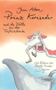 Cover-Bild zum Titel 'Prinz Koriander und die Trolle aus der Tiefkühltruhe' von 'Joan Aiken, Babette Maeder'