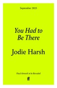 Cover-Bild zum Titel 'You Had to Be There' von 'Jodie Harsh'