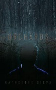Cover-Bild zum Titel 'Orchards' von 'Katherine Silva'