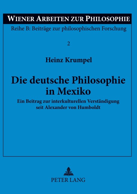 Die deutsche Philosophie in Mexiko - Heinz Krumpel