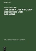 Cover-Bild zum Titel 'Das Leben des Heiligen Gregorios von Agrigent' von ''