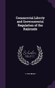 Cover-Bild zum Titel 'Commercial Liberty and Governmental Regulation of the Railroads' von 'Joseph Nimmo'