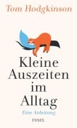 Cover-Bild zum Titel 'Kleine Auszeiten im Alltag' von 'Tom Hodgkinson'