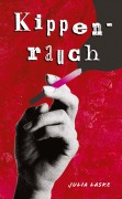 Cover-Bild zum Titel 'Kippenrauch' von 'Julia Laske'