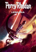 Cover-Bild zum Titel 'Perry Rhodan: Lemuria (Sammelband)' von 'Hubert Haensel, Hans Kneifel, Thomas Ziegler, Leo Lukas, Andreas Brandhorst'