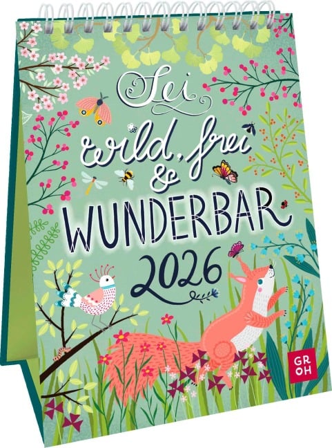 Wochenkalender 2026: Sei wild, frei und wunderbar - 