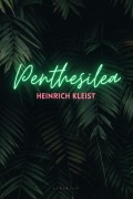 Cover-Bild zum Titel 'Penthesilea' von 'Heinrich von Kleist'