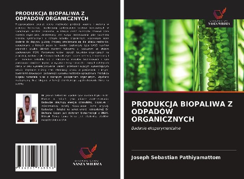 PRODUKCJA BIOPALIWA Z ODPADÓW ORGANICZNYCH - Joseph Sebastian Pathiyamattom, Laura Verea, Delfeena Eapen