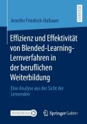 Cover-Bild zum Titel 'Effizienz und Effektivität von Blended-Learning-Lernverfahren in der beruflichen Weiterbildung' von 'Jennifer Friedrich-Haßauer'
