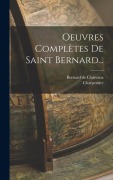 Cover-Bild zum Titel 'Oeuvres Complètes De Saint Bernard...' von 'Bernard De Clairvaux, Charpentier'