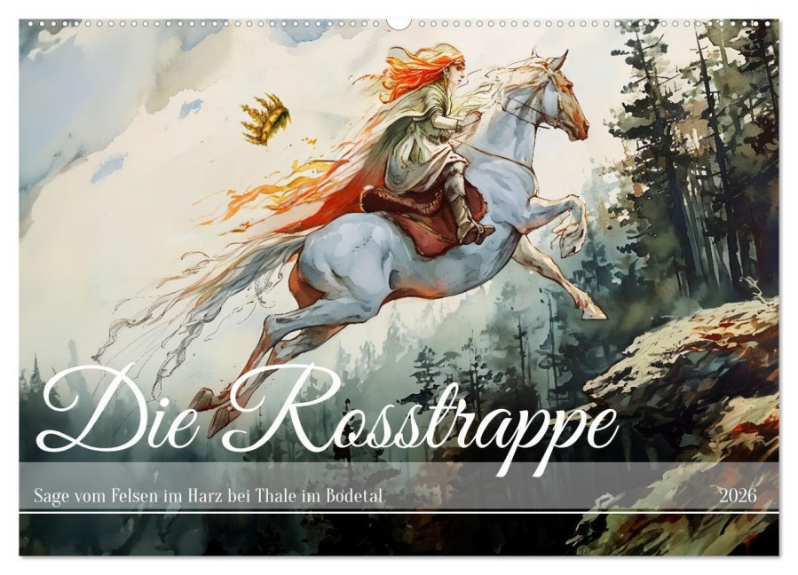 Die Rosstrappe - Sage vom Felsen im Harz bei Thale im Bodetal (Wandkalender 2026 DIN A2 quer), CALVENDO Monatskalender - Anja Frost