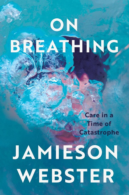 On Breathing - Jamieson Webster