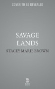 Cover-Bild zum Titel 'Savage Lands' von 'Stacey Marie Brown'