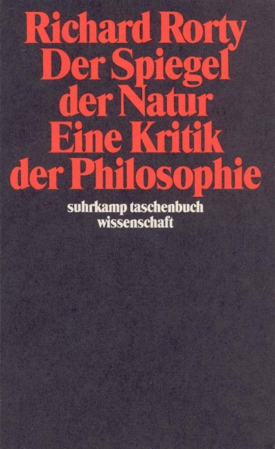Der Spiegel der Natur: Eine Kritik der Philosophie - Richard Rorty
