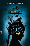 Das Buch Onyx - Die Chroniken vom Anbeginn - John Stephens