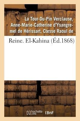 Reine. El-Kahina - Anne-Marie-Cat La Tour-Du-Pin Verclause
