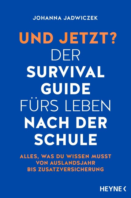 Und jetzt? Der Survival-Guide fürs Leben nach der Schule - Johanna Jadwiczek