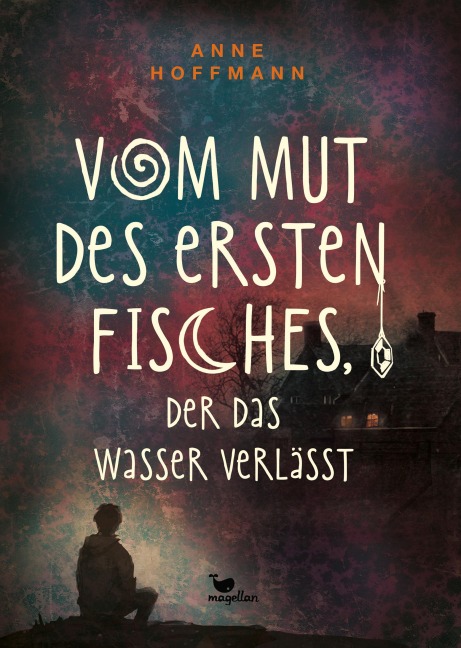 Vom Mut des ersten Fisches, der das Wasser verlässt - Anne Hoffmann