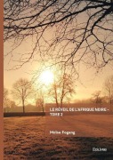 Cover-Bild zum Titel 'Le réveil de l'Afrique noire - Tome 2' von 'Moïse Fogang'