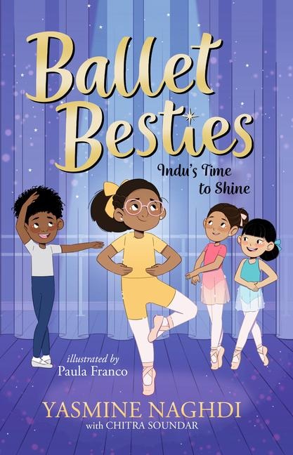 Ballet Besties: Indu's Time to Shine - Yasmine Naghdi