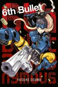 Cover-Bild zum Titel '6th Bullet' von 'Yusuke Osawa'