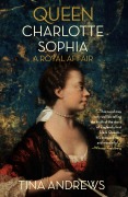 Cover-Bild zum Titel 'Queen Charlotte Sophia' von 'Tina Andrews'