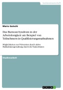 Cover-Bild zum Titel 'Das Burnout-Syndrom in der Arbeitslosigkeit am Beispiel von Teilnehmern in Qualifizierungsmaßnahmen' von 'Mario Gutschi'