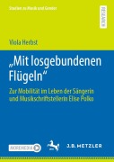 Cover-Bild zum Titel '"Mit losgebundenen Flügeln"' von 'Viola Herbst'