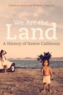 We Are the Land - Damon B Akins, William J Bauer