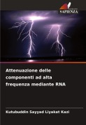 Cover-Bild zum Titel 'Attenuazione delle componenti ad alta frequenza mediante RNA' von 'Kutubuddin Sayyad Liyakat Kazi'