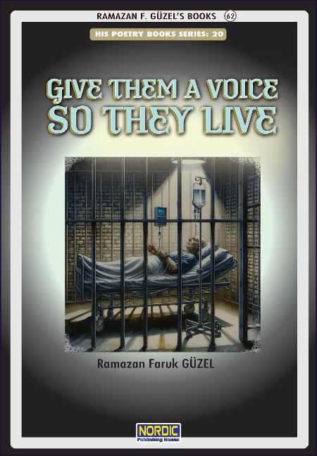 Give Them a Voice so They Live - Ramazan Faruk Güzel