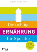 Cover-Bild zum Titel 'Die richtige Ernährung für Sportler' von 'Michael Hamm'