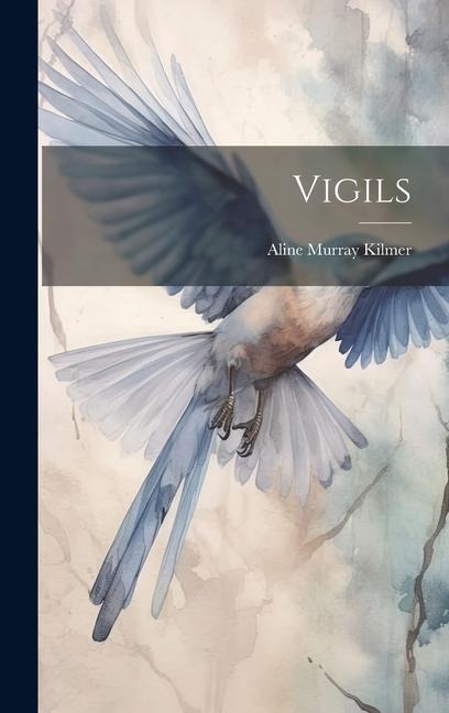 Vigils - Aline Murray Kilmer