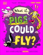 Cover-Bild zum Titel 'What If... Pigs Could Fly?' von 'Emma Young'