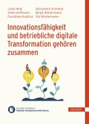 Cover-Bild zum Titel 'Innovationsfähigkeit und betriebliche digitale Transformation gehören zusammen' von 'Julia Held, Anke Hoffmann, Dorothee Kubitza, Alexandra Schmied, Birgit Wintermann'