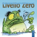 Cover-Bild zum Titel 'Livello Zero' von 'Sara Busolin, Stella Nosella'