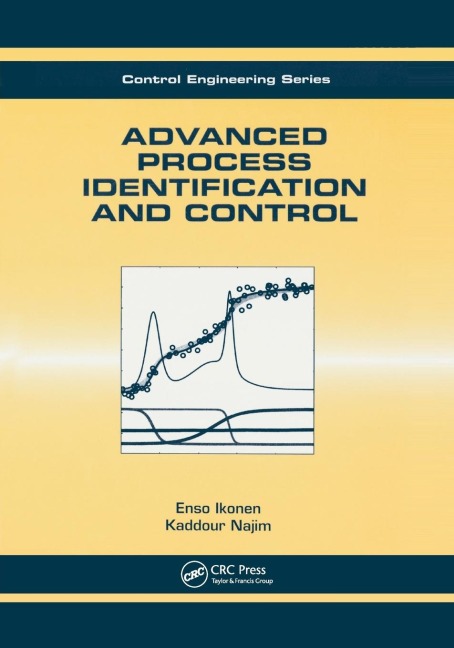 Advanced Process Identification and Control - Enso Ikonen, Kaddour Najim
