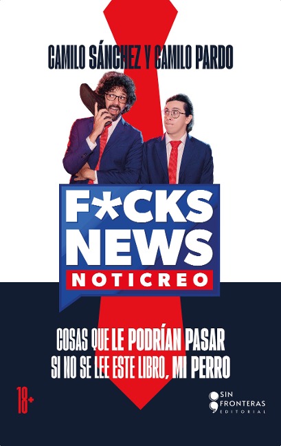 F*CK NEWS - Camilo Sánchez, Camilo Pardo, Grupo Editorial Sin Fronteras