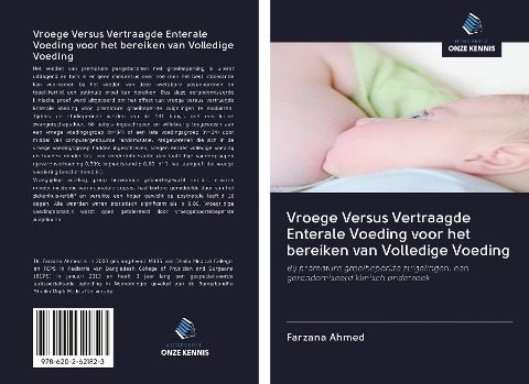 Vroege Versus Vertraagde Enterale Voeding voor het bereiken van Volledige Voeding - Farzana Ahmed