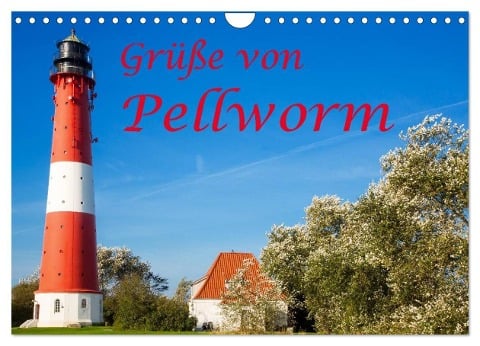 Grüße von Pellworm (Wandkalender 2025 DIN A4 quer), CALVENDO Monatskalender - D. E. T. Photo Impressions