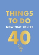 Cover-Bild zum Titel 'Things to Do Now That You're 40' von 'Rebecca Hall, Hamlyn'