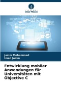 Cover-Bild zum Titel 'Entwicklung mobiler Anwendungen für Universitäten mit Objective C' von 'Jasim Mohammed, Imad Jasim'