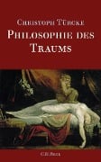 Philosophie des Traums - Christoph Türcke
