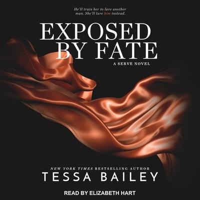 Exposed by Fate - Tessa Bailey