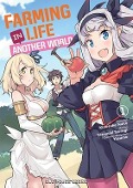 Cover-Bild zum Titel 'Farming Life in Another World Volume 1' von 'Kinosuke Naito'