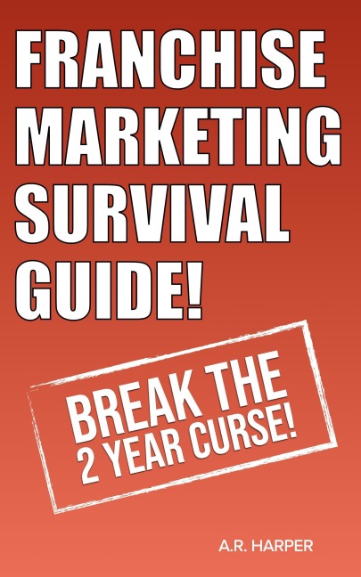 Franchise Marketing Survival Guide - L. F Finn, Ar Harper