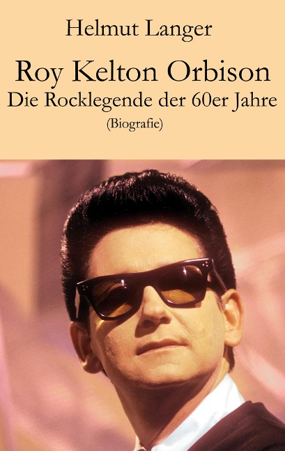 Roy Kelton Orbison - Helmut Langer