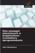Cover-Bild zum Titel 'Rola wymaga¿ jako¿ciowych w projektowaniu architektury oprogramowania' von 'Karol Wnukiewicz'
