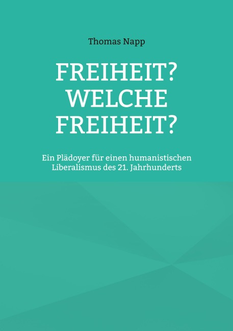 Freiheit? Welche Freiheit? - Thomas Napp