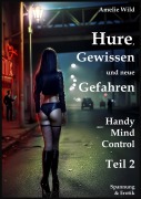 Cover-Bild zum Titel 'Hure, Gewissen und neue Gefahren' von 'Amelie Wild'